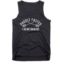 Paddle Faster I Hear Banjos Funny Banjo Joke Kayak Paddling Tank Top