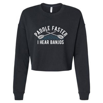 Paddle Faster I Hear Banjos Funny Banjo Joke Kayak Paddling Cropped Pullover Crew
