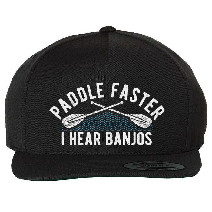 Paddle Faster I Hear Banjos Funny Banjo Joke Kayak Paddling Wool Snapback Cap