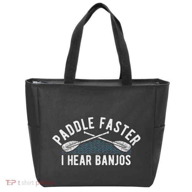 Paddle Faster I Hear Banjos Funny Banjo Joke Kayak Paddling Zip Tote Bag