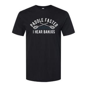 Paddle Faster I Hear Banjos Funny Banjo Joke Kayak Paddling Softstyle CVC T-Shirt