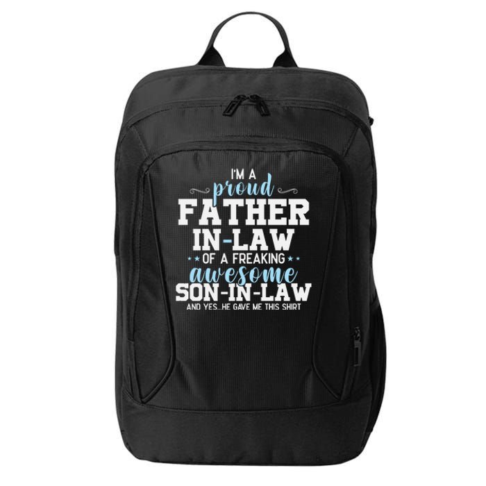 Proud Father In Law Of A Freaking Awesome Son In Law City Backpack