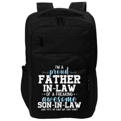 Proud Father In Law Of A Freaking Awesome Son In Law Impact Tech Backpack