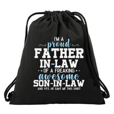 Proud Father In Law Of A Freaking Awesome Son In Law Drawstring Bag