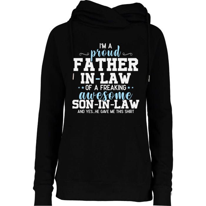 Proud Father In Law Of A Freaking Awesome Son In Law Womens Funnel Neck Pullover Hood