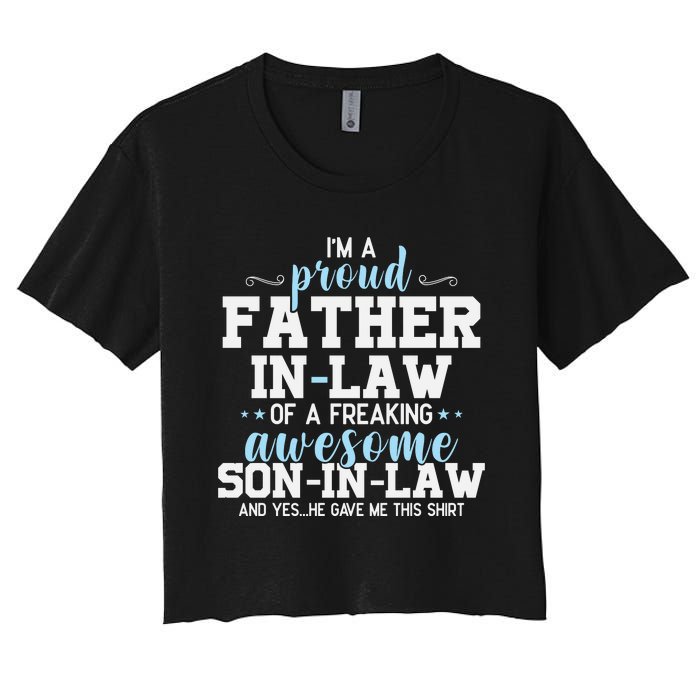 Proud Father In Law Of A Freaking Awesome Son In Law Women's Crop Top Tee