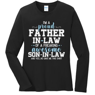 Proud Father In Law Of A Freaking Awesome Son In Law Ladies Long Sleeve Shirt