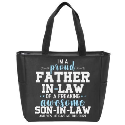 Proud Father In Law Of A Freaking Awesome Son In Law Zip Tote Bag