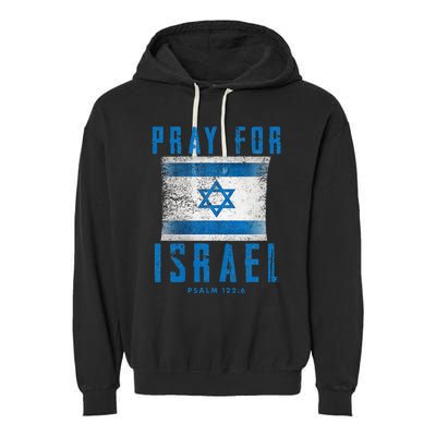 Pray for Israel Psalm 122 6 Israel Flag Garment-Dyed Fleece Hoodie