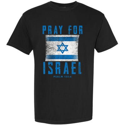 Pray for Israel Psalm 122 6 Israel Flag Garment-Dyed Heavyweight T-Shirt