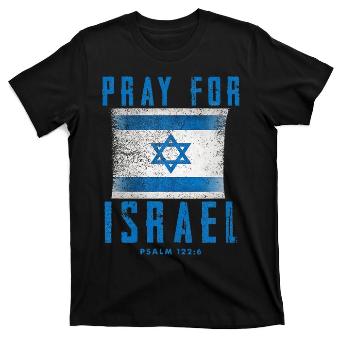 Pray for Israel Psalm 122 6 Israel Flag T-Shirt