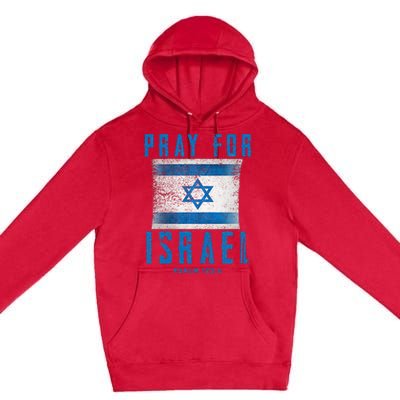 Pray for Israel Psalm 122 6 Israel Flag Premium Pullover Hoodie