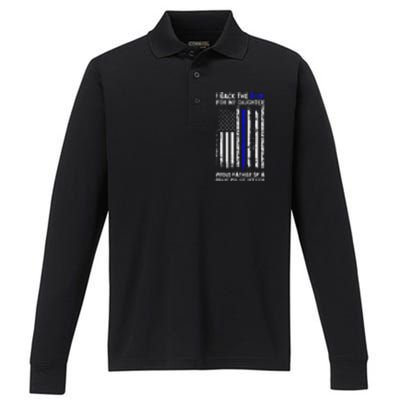 Police Flag I Back The Blue For My Daughter Proud Dad Performance Long Sleeve Polo