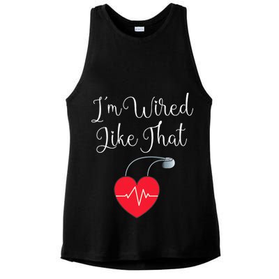 Pacemaker Funny ICD Surgery Gift Im Wired Like That Ladies PosiCharge Tri-Blend Wicking Tank