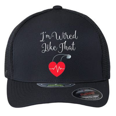 Pacemaker Funny ICD Surgery Gift Im Wired Like That Flexfit Unipanel Trucker Cap