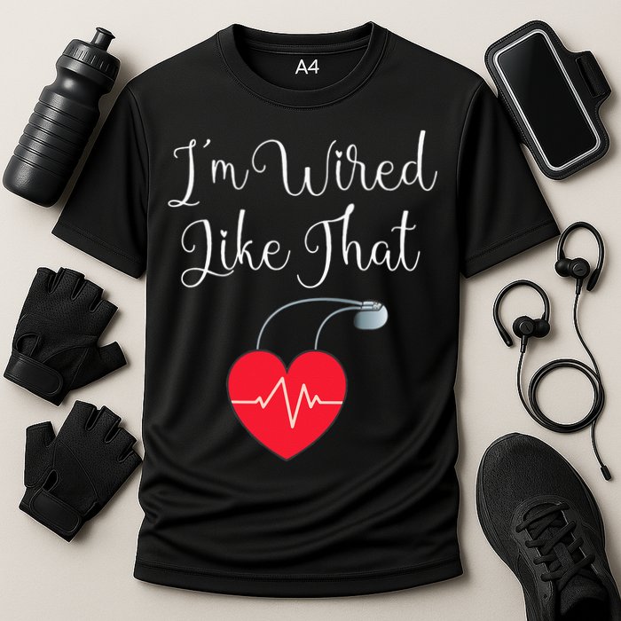 Pacemaker Funny ICD Surgery Gift Im Wired Like That Cooling Performance Crew T-Shirt