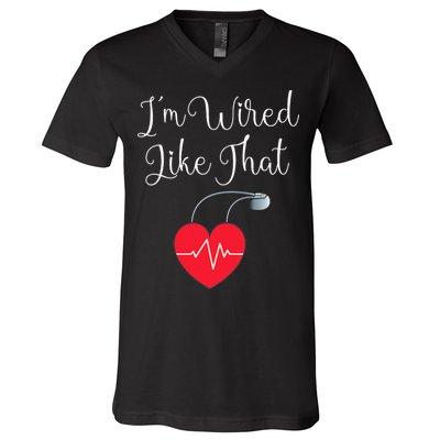 Pacemaker Funny ICD Surgery Gift Im Wired Like That V-Neck T-Shirt