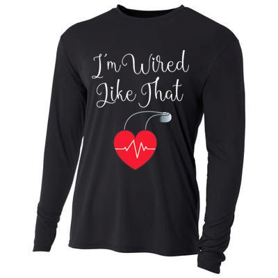 Pacemaker Funny ICD Surgery Gift Im Wired Like That Cooling Performance Long Sleeve Crew