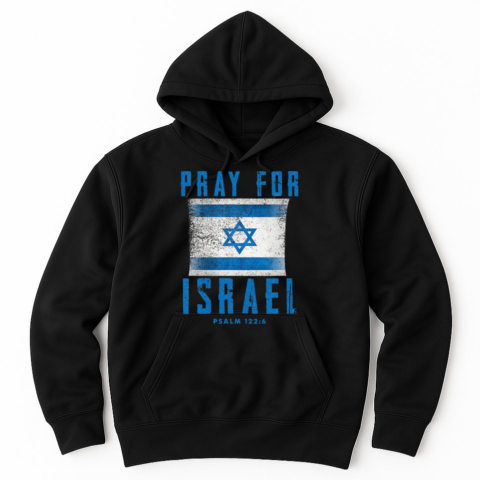 Pray for Israel Psalm 122 6 Israel Flag Hoodie