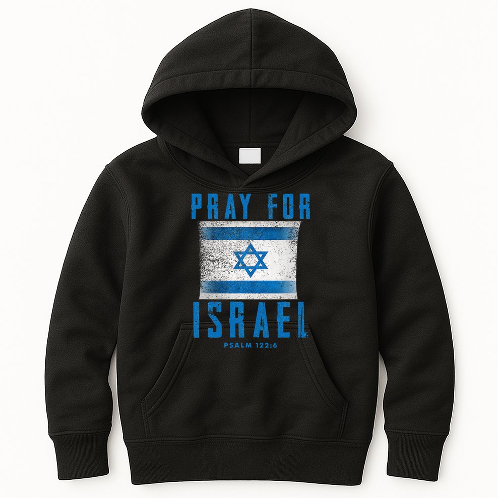 Pray for Israel Psalm 122 6 Israel Flag Kids Hoodie