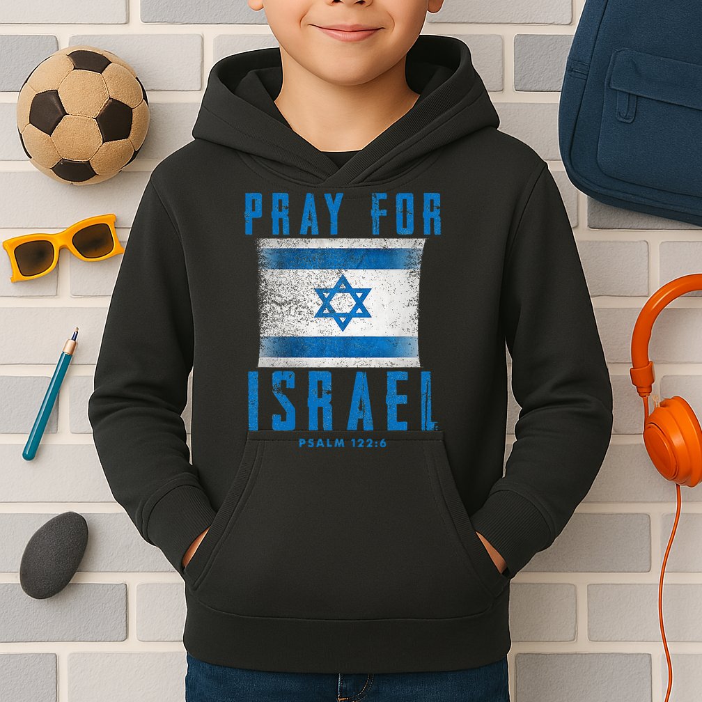 Pray for Israel Psalm 122 6 Israel Flag Kids Hoodie