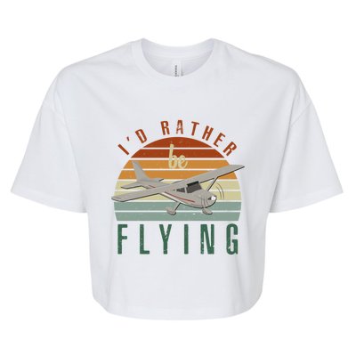 Pilot Fly I'd Rather Be Flying Airplane Decor Pilot Gear Funny Gift Bella+Canvas Jersey Crop Tee