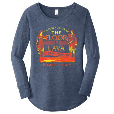 Pompeii Floor Is Lava Championship Natural Disaster Italy Women's Perfect Tri Tunic Long Sleeve Shirt