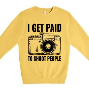 Photography Funny I Get Paid To Shoot People Premium Crewneck Sweatshirt