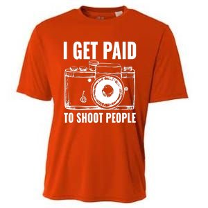 Photography Funny I Get Paid To Shoot People Cooling Performance Crew T-Shirt