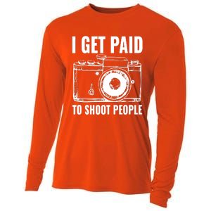 Photography Funny I Get Paid To Shoot People Cooling Performance Long Sleeve Crew