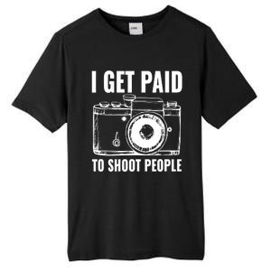 Photography Funny I Get Paid To Shoot People Tall Fusion ChromaSoft Performance T-Shirt