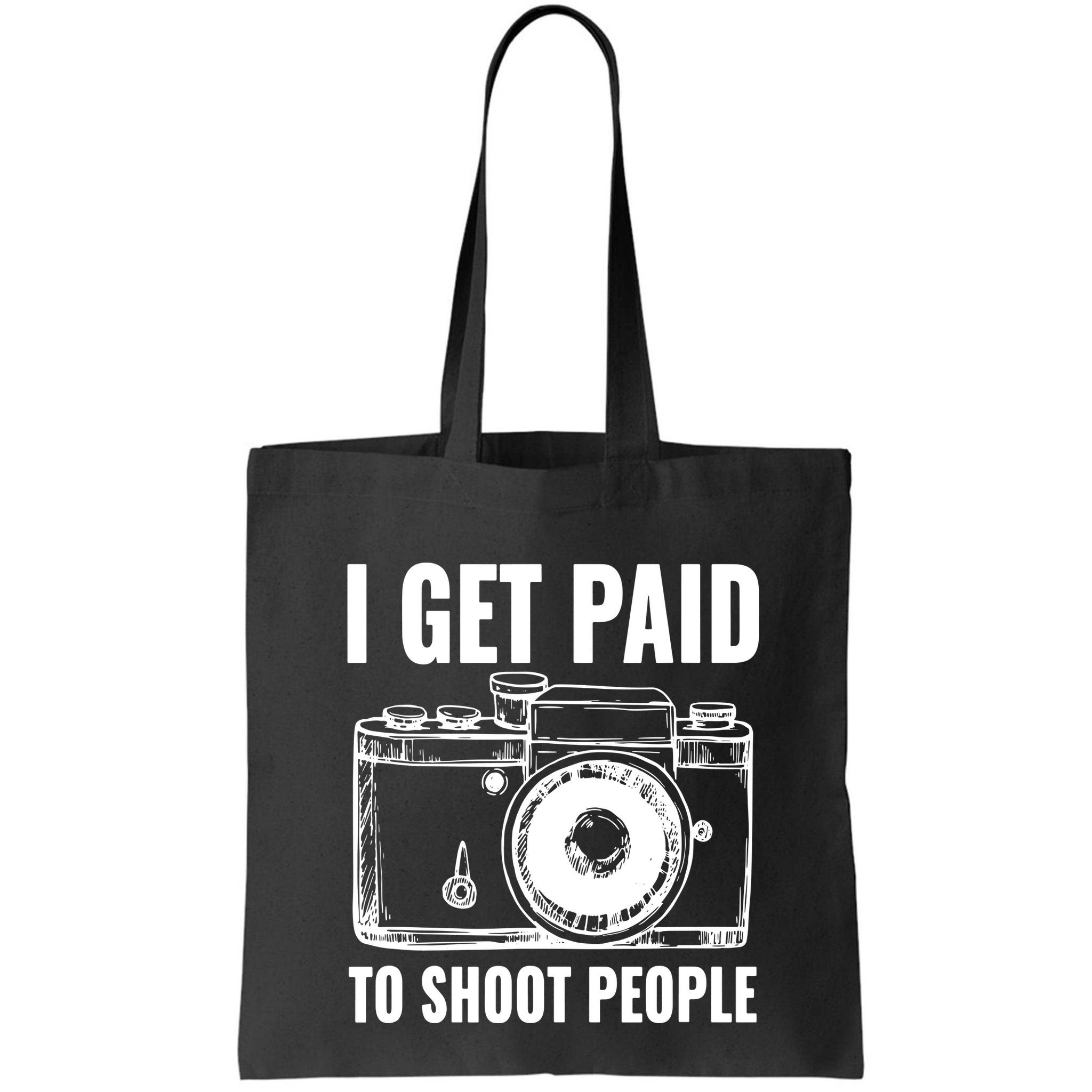 Photography Funny I Get Paid To Shoot People Bag