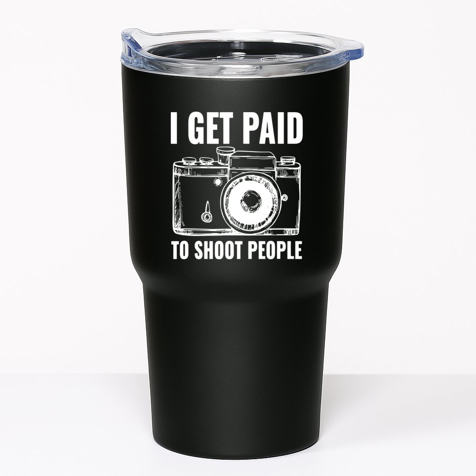 Photography Funny I Get Paid To Shoot People Tumbler
