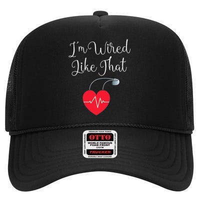 Pacemaker Funny ICD Surgery Gift Im Wired Like That High Crown Mesh Back Trucker Hat