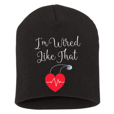 Pacemaker Funny ICD Surgery Gift Im Wired Like That Short Acrylic Beanie