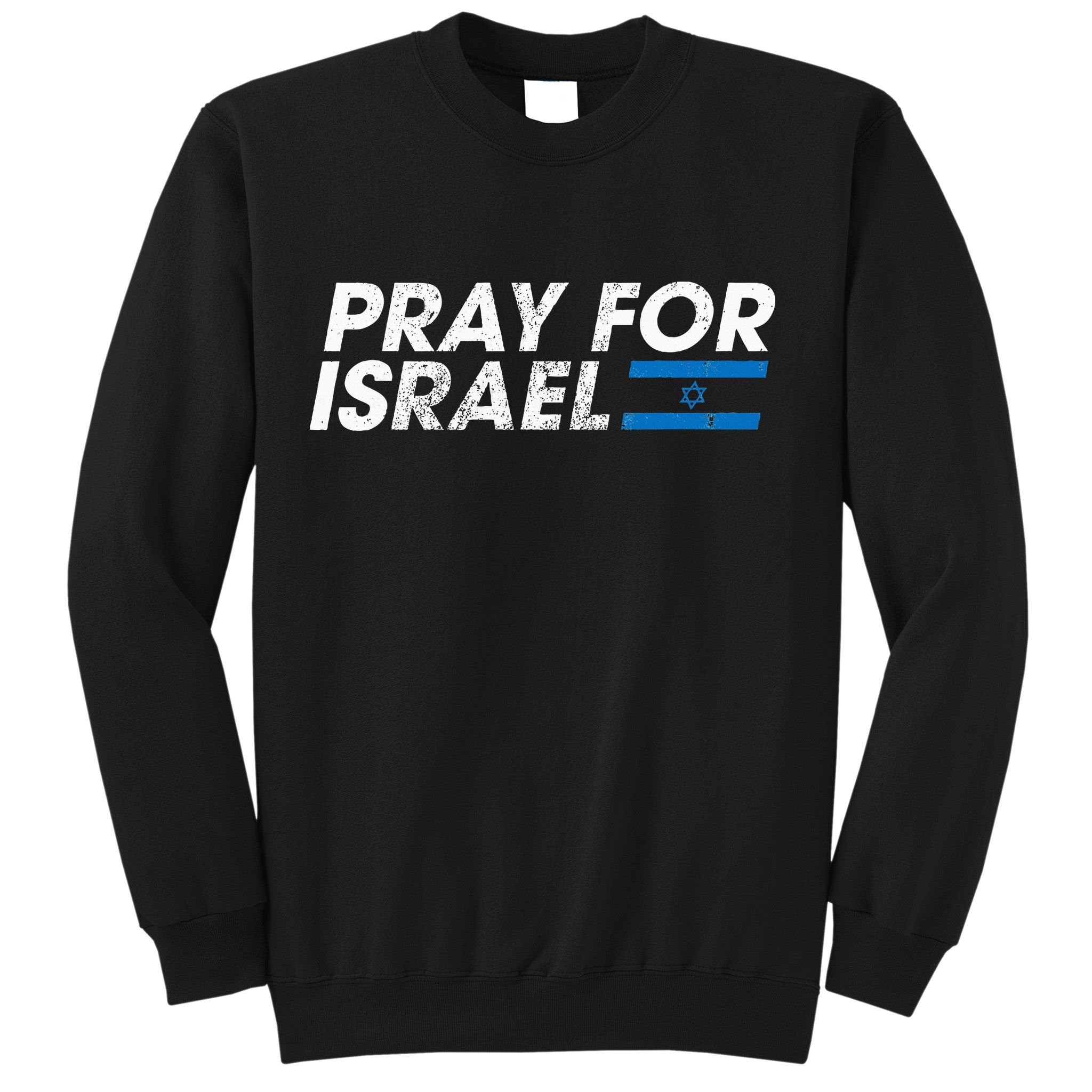 Pray for Israel Psalm 122 6 Israel Flag Christian Inspiring Sweatshirt