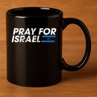 Pray for Israel Psalm 122 6 Israel Flag Christian Inspiring 11oz C Handle Ceramic Mug