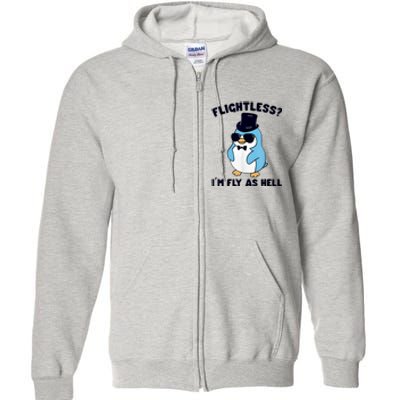 Penguin Flightless I’M Fly As Hell Full Zip Hoodie