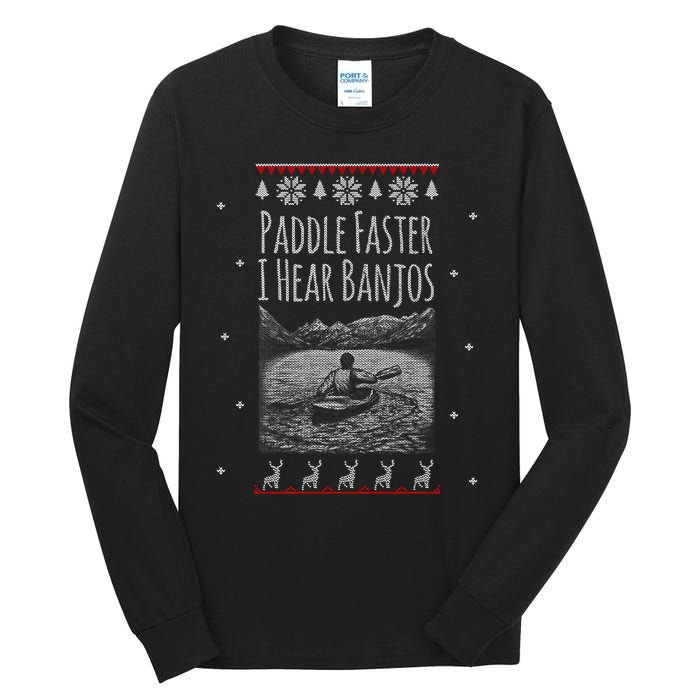 Paddle Faster I Hear Banjos Ugly Canoeing Christmas Sweater Gift Tall Long Sleeve T-Shirt