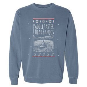 Paddle Faster I Hear Banjos Ugly Canoeing Christmas Sweater Gift Garment-Dyed Sweatshirt