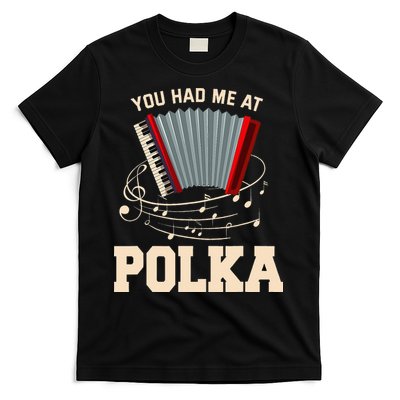 Polka Funny I Love Polka Music Polka Lover Gift T-Shirt