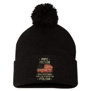 Pipe Fitter IM Voting For The Convicted Felon Pom Pom 12in Knit Beanie