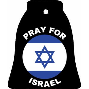 Pray For Israel Flag I Stand With Israel Support Israel Ceramic Bell Ornament