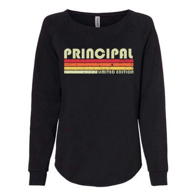 Principal Funny Job Title Profession Birthday Worker Idea Womens California Wash Sweatshirt