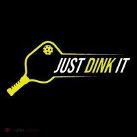 Pickleball  Funny Just Dink It Pickleball Button