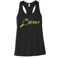 Pickleball  Funny Just Dink It Pickleball Women's Racerback Tank