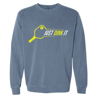 Pickleball Funny Just Dink It Pickleball Men Women Garment-Dyed Sweatshirt