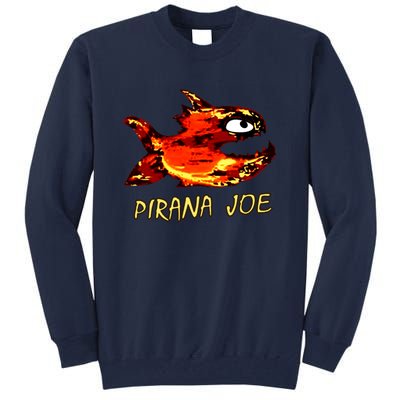 Pirana Fish Joe Funny Fishing Gift Tall Sweatshirt