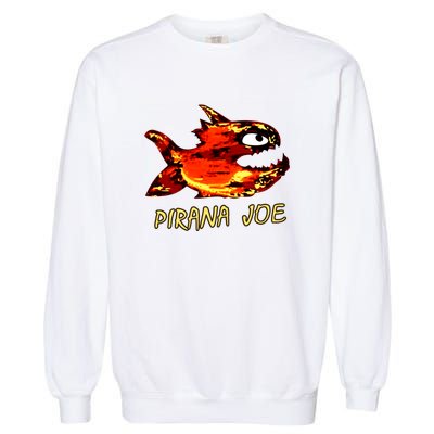 Pirana Fish Joe Funny Fishing Gift Garment-Dyed Sweatshirt