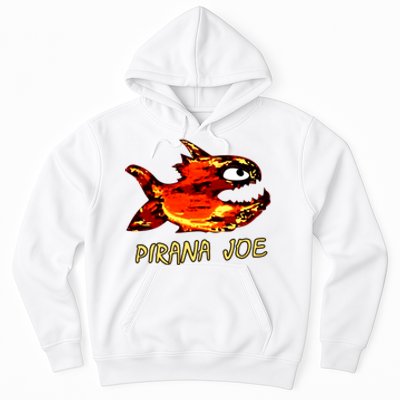 Pirana Fish Joe Funny Fishing Gift Hoodie